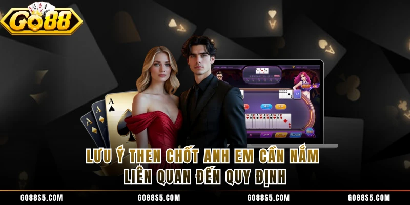 Lưu ý then chốt anh em cần nắm liên quan đến quy định 